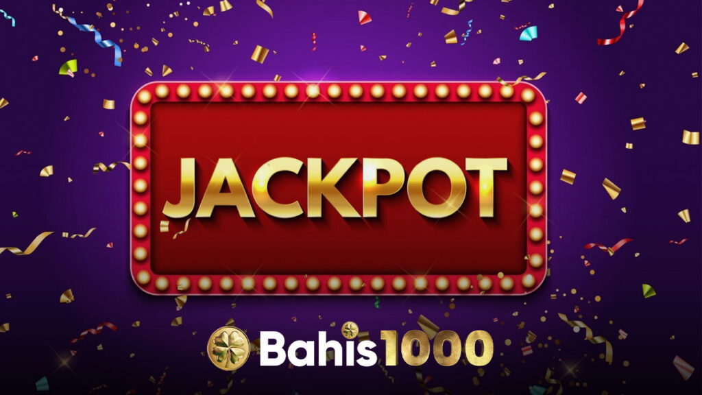 Bahis1000 jackpot oyunları