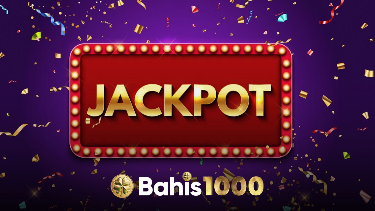 Bahis1000 jackpot oyunları